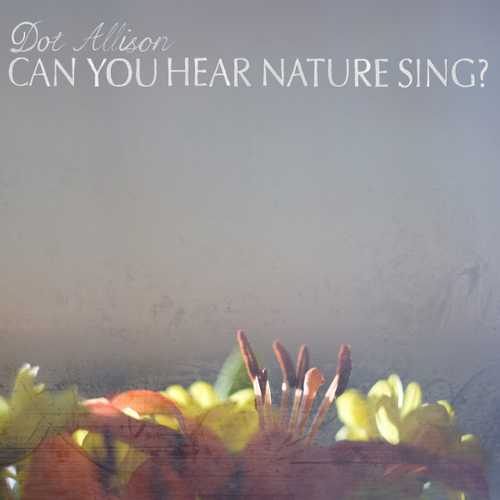 Can You Hear Nature Sing?